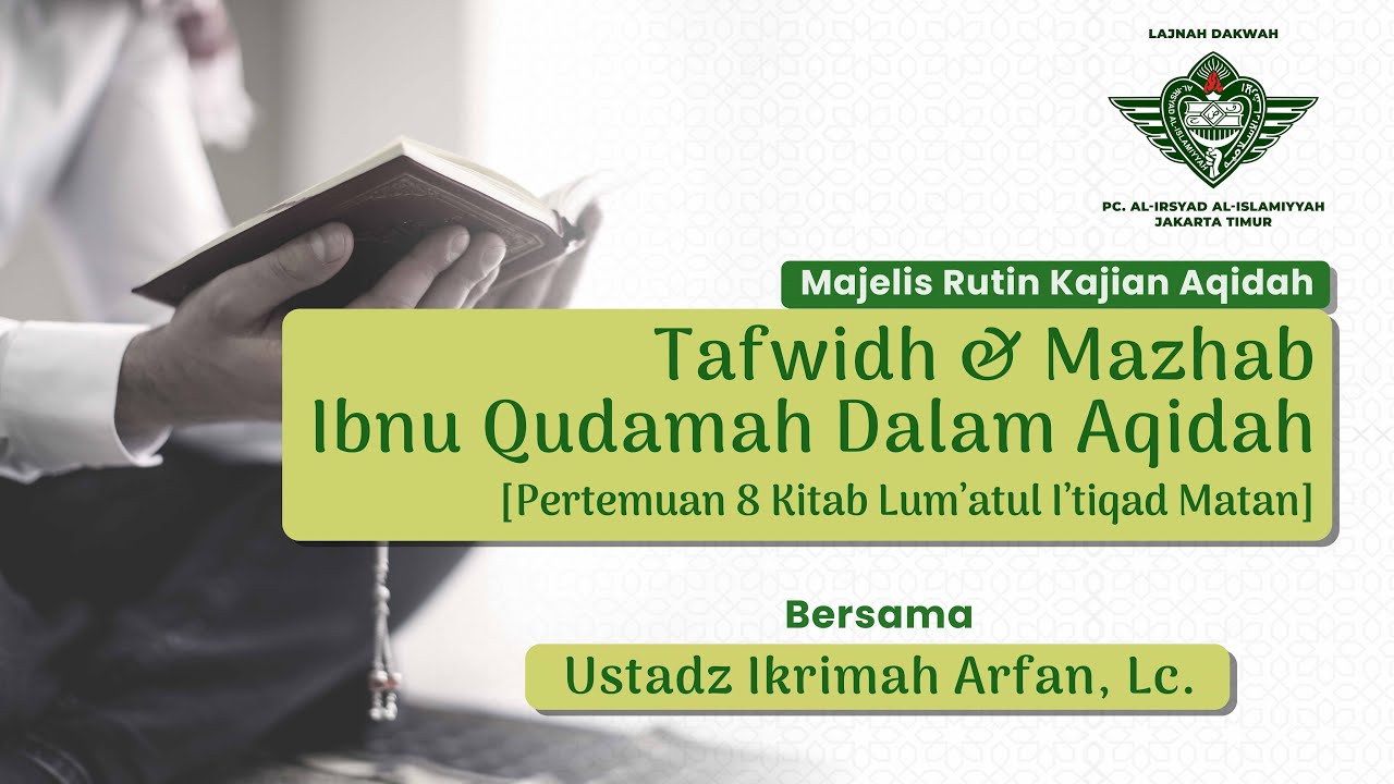 (Pertemuan 8) TAFWIDH & MAZHAB IBNU QUDAMAH DALAM AQIDAH | Kajian Aqidah - Ustadz Ikrimah Arfan, Lc.