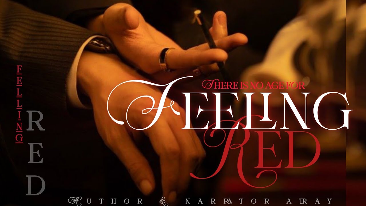 FEELING RED14:THERE IS NO AGE BY ATRAY #wangxianfanfictionhindiexplaind #bl #audiobook #wangxianff 