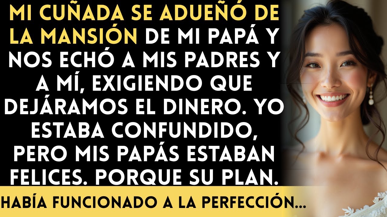 Mi Cuñada Se Quedó Con La Mansión De Mi Papá, Pero Todo Era Parte De Su Plan...