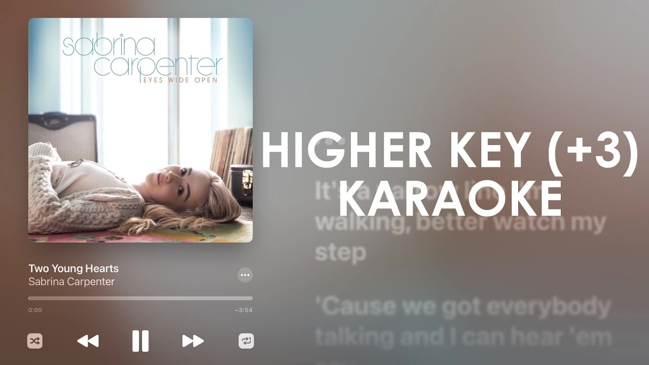 Sabrina Carpenter - Two Young Hearts (Higher Key +3) Karaoke Instrumental