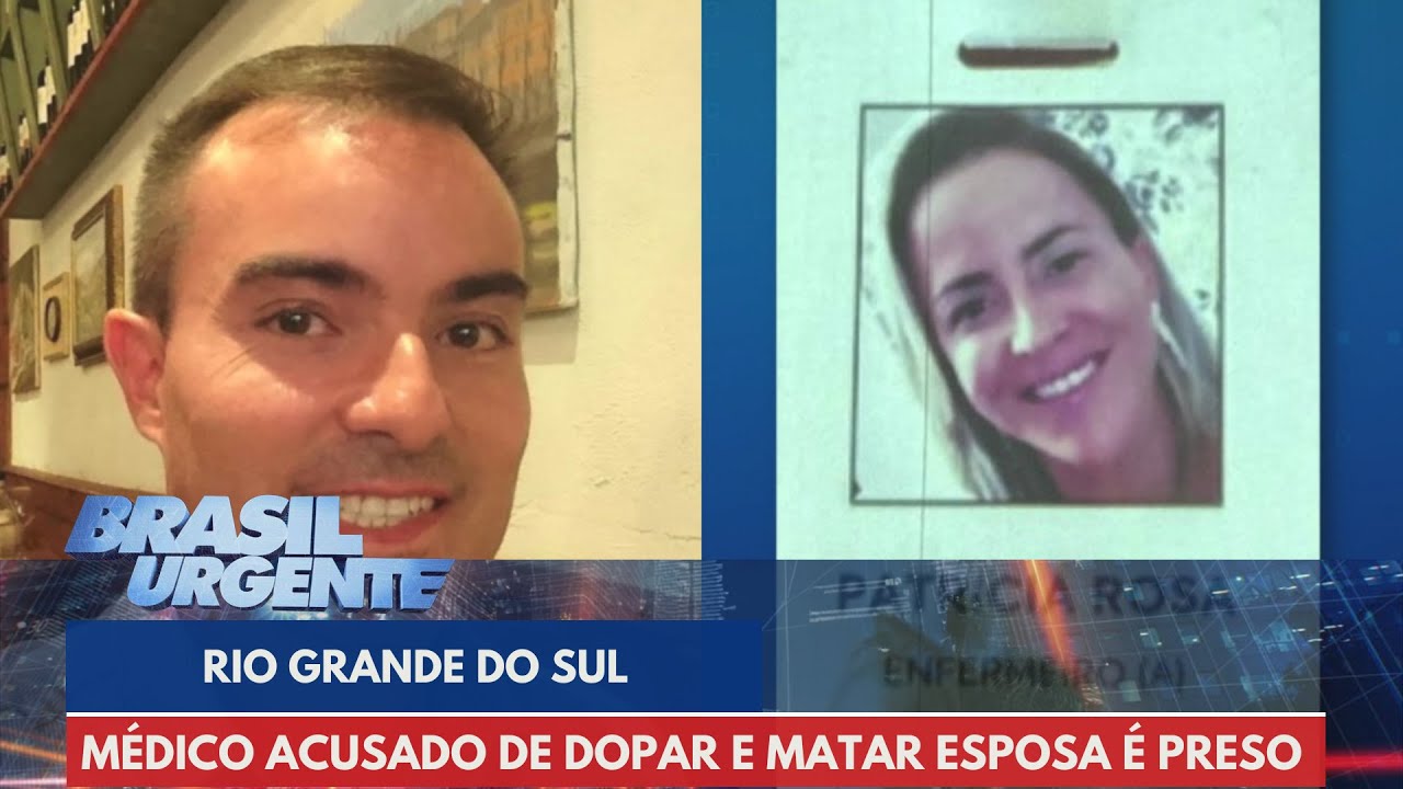 Médico do Samu acusado de dopar e matar esposa é preso | Brasil Urgente