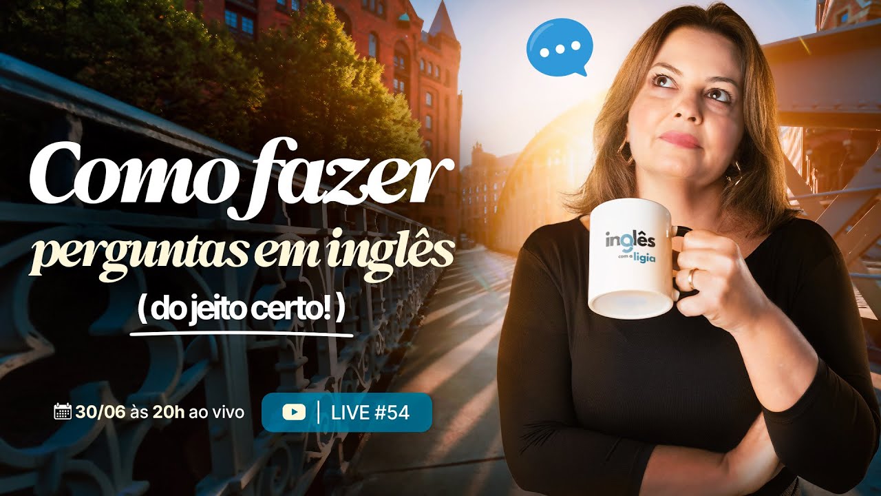 LIVE #54_ ❓Como fazer perguntas em inglês (do jeito certo!)