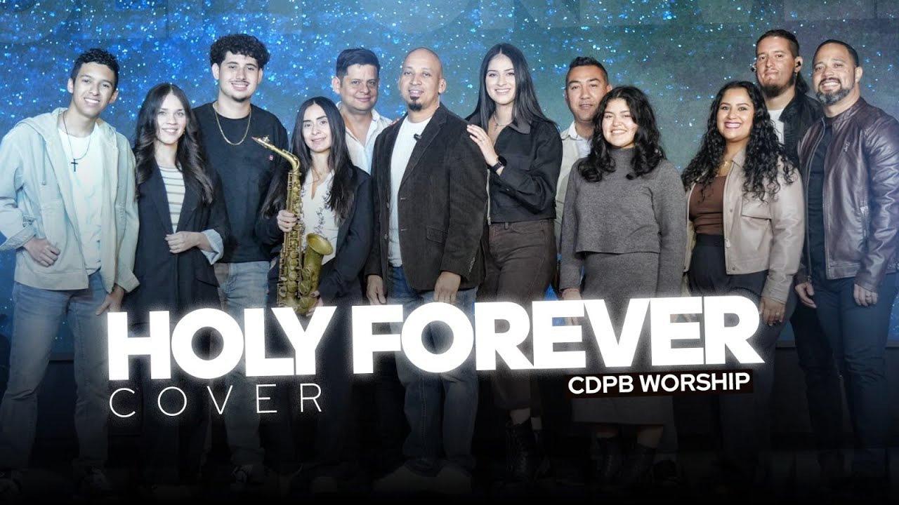 CDPB Worship -  Holy Forever Cover  - (Chris Tomlin)