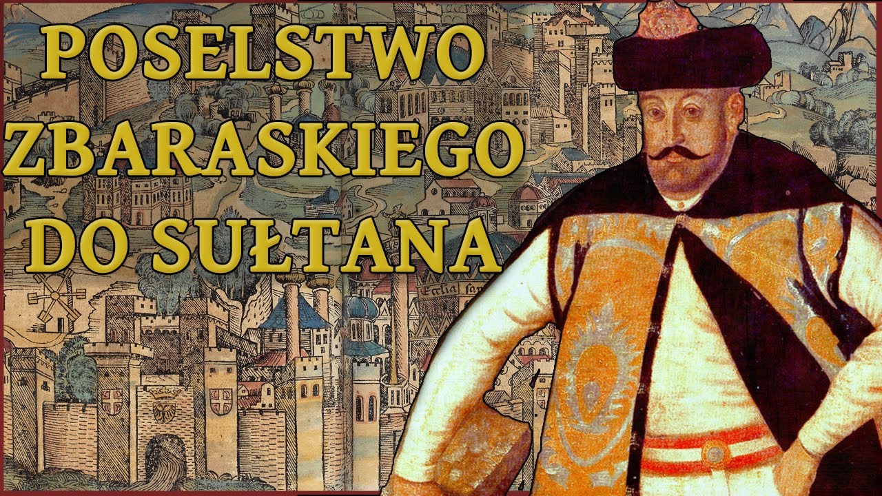 Po obronie Chocimia w 1621 roku. Wielkie poselstwo Zbaraskiego do Konstantynopola.