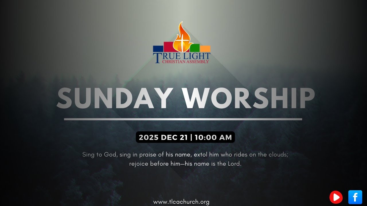 21 DEC 2025| SUNDAY WORSHIP| TRUE LIGHT CHRISTIAN ASSEMBLY| HOUSTON