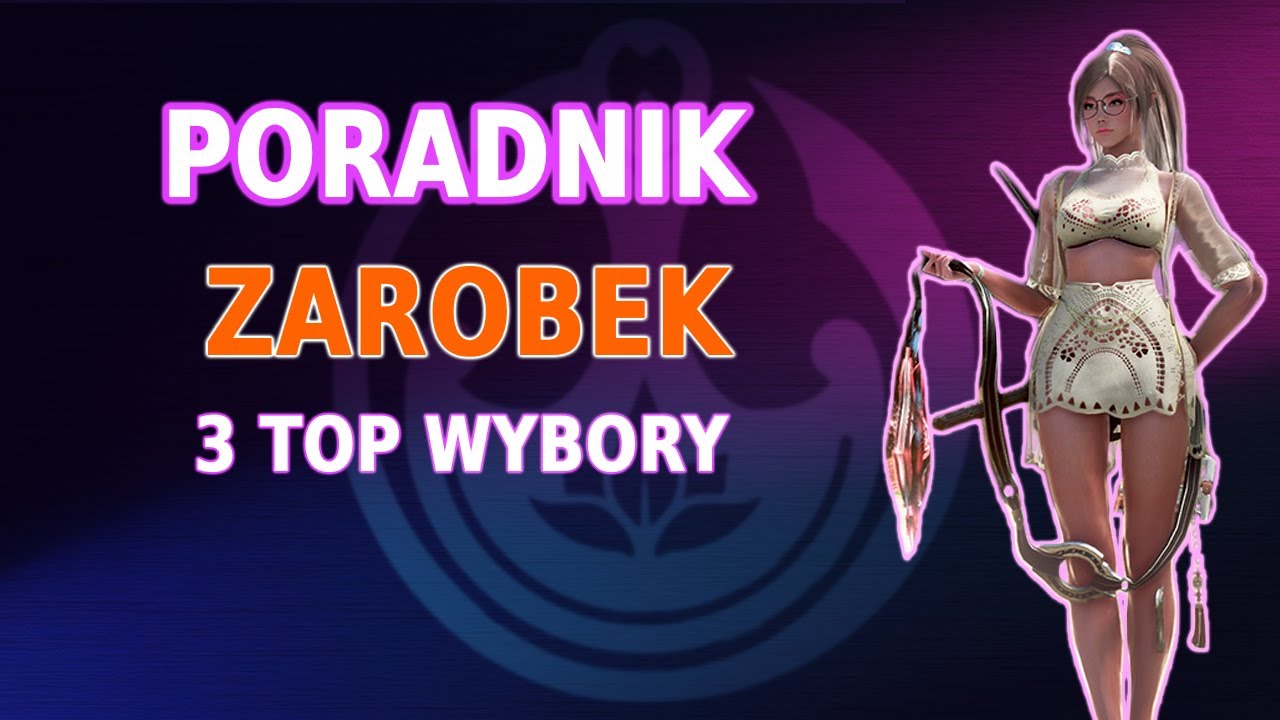 [Poradnik] Top 3 sposoby na zarobek w Black Desert Online | Kilka porad ekstra - Kayllie