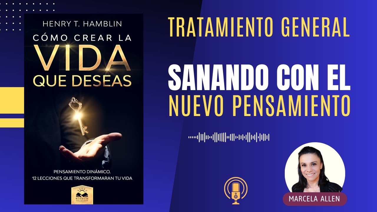 Tratamiento General: Sanando con el Nuevo Pensamiento