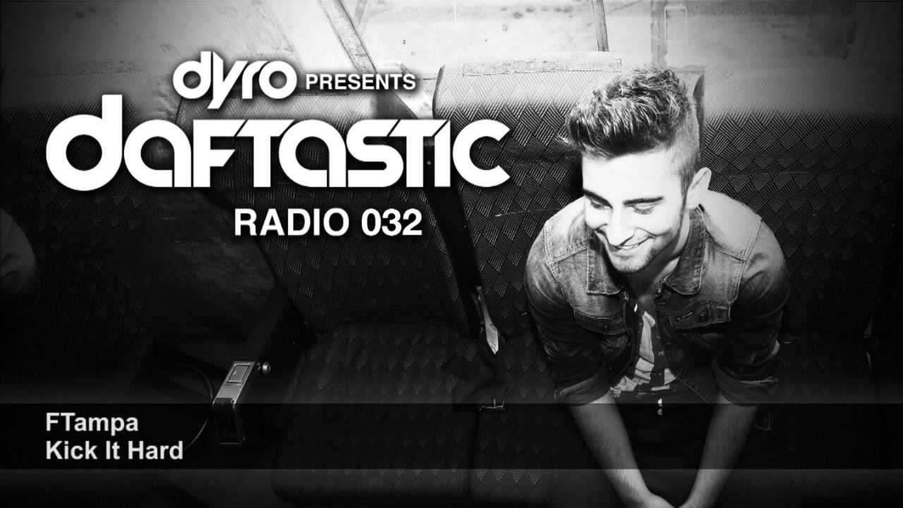 Dyro presents Daftastic Radio 032