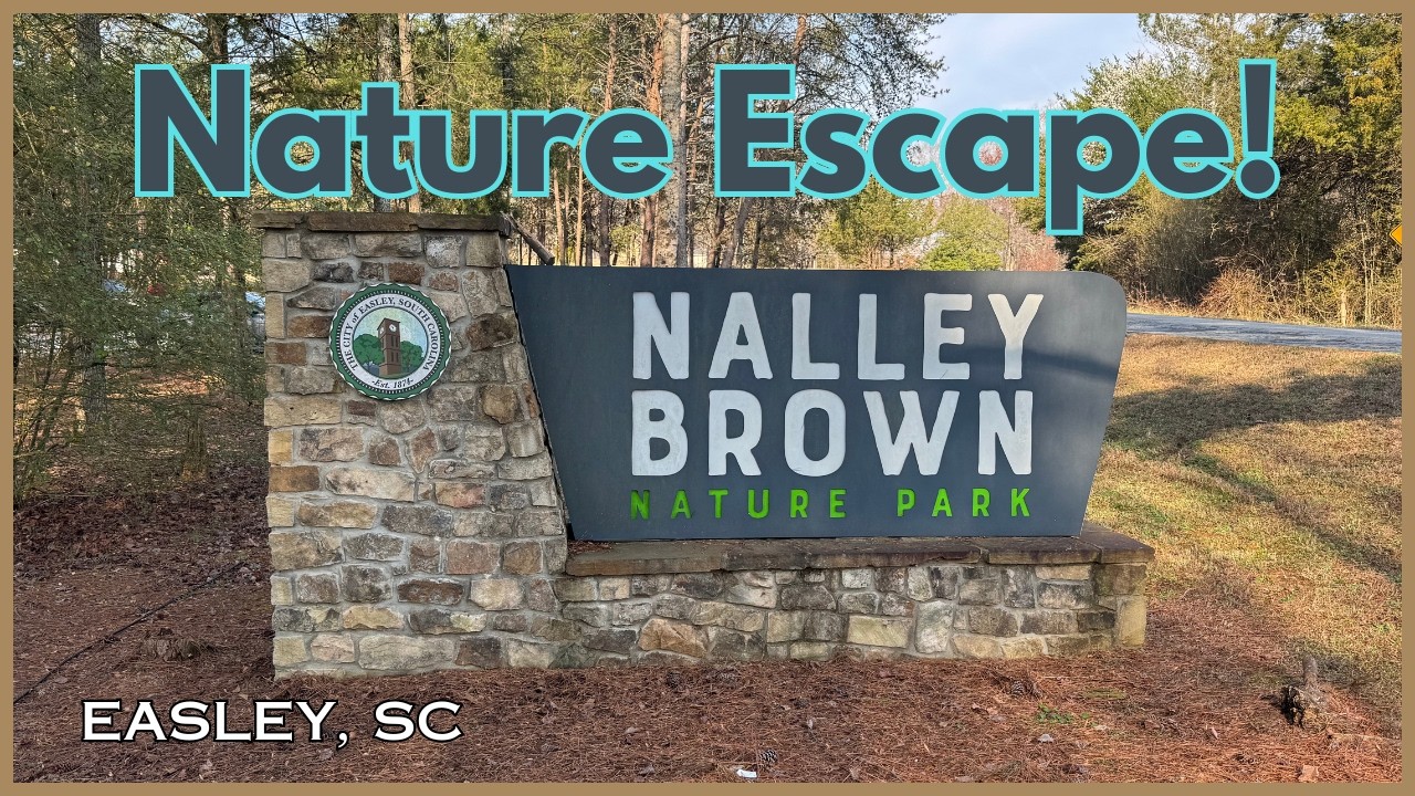 A Peaceful Walk Through Nalley Brown Nature Park - Easley, SC