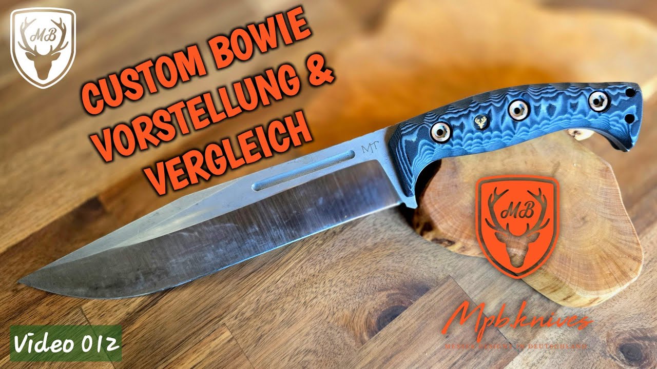 Custom Bowiemesser Vorstellungen & Vergleich mit Big Beaver & Fox FX-140 XL / #untermesserung