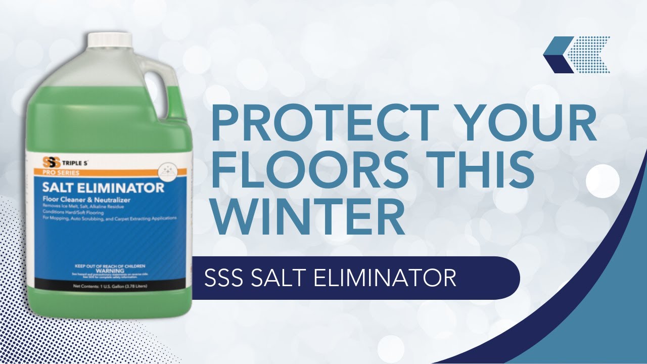 Protect Your Floors This Winter - Eliminate Salt & Ice Melt Residue with SSS Salt Eliminator