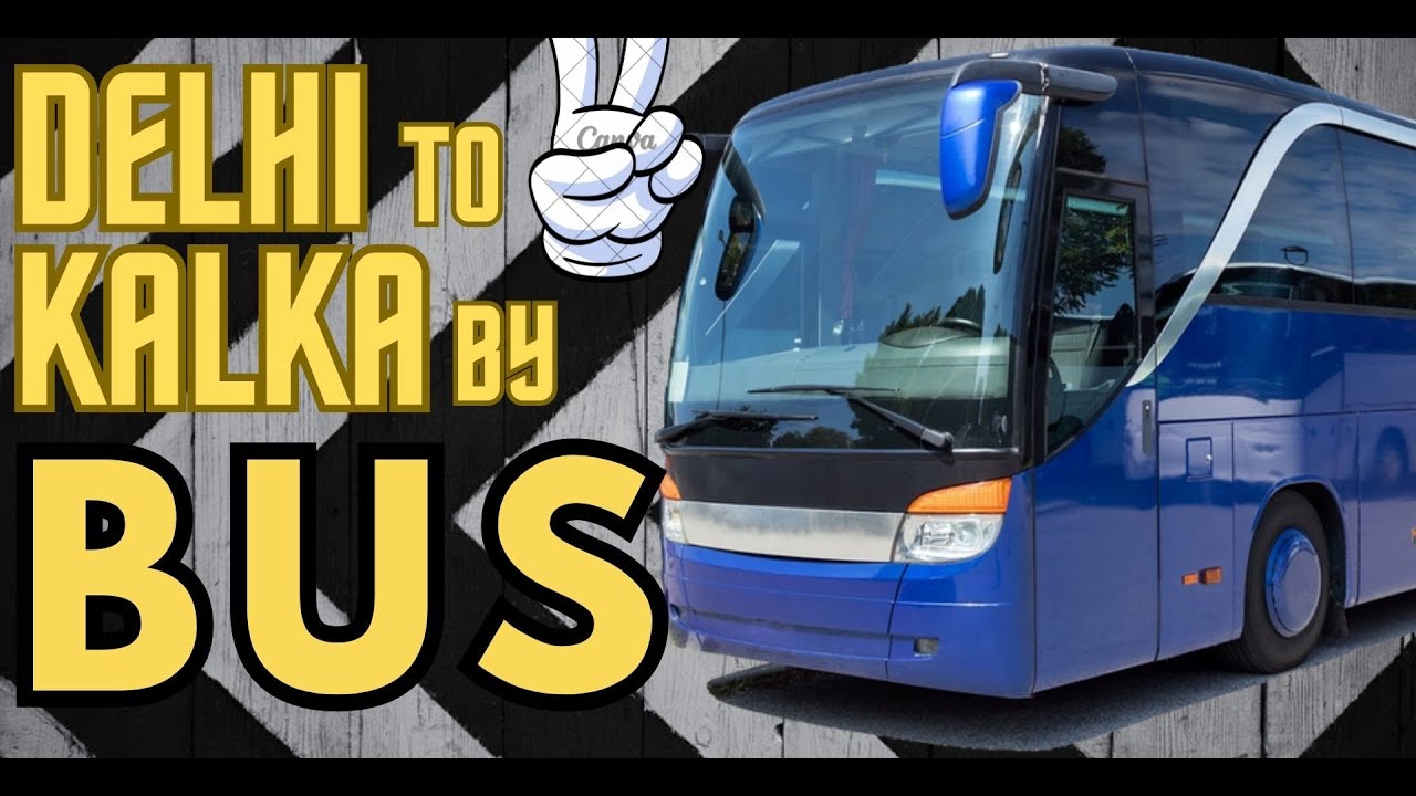 ❤️ We prefer bus over the car | Delhi to Kalka by bus for toy train of 🏔️Shimla