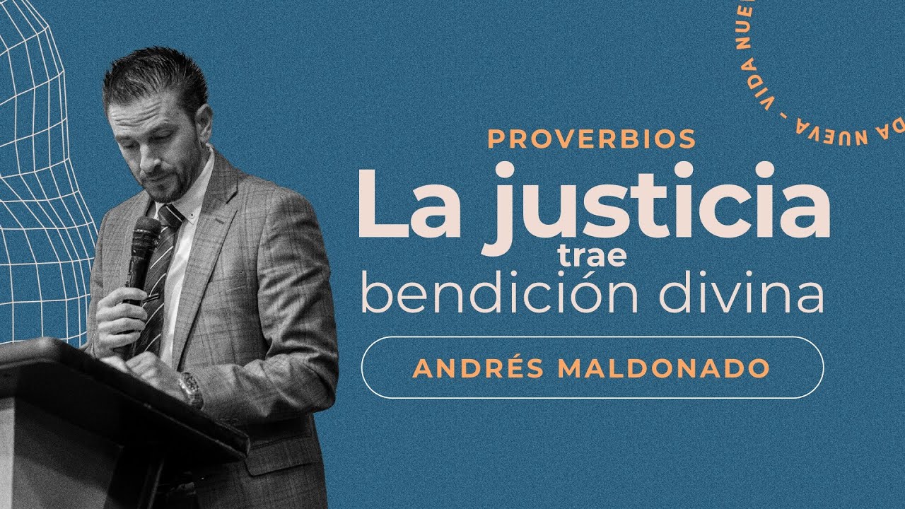 La Justicia trae bendición Divina | Pr. Andrés Maldonado | VNPEM Norte