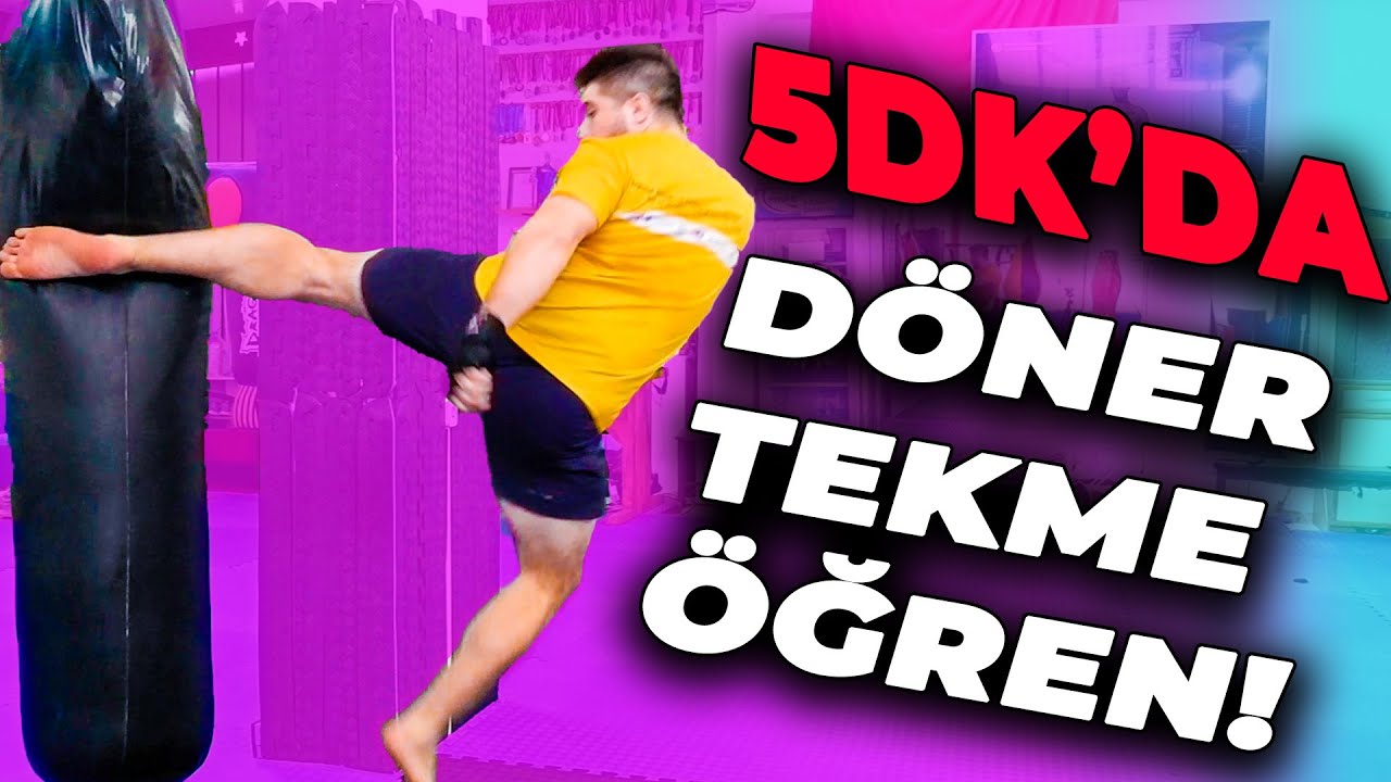 5 DK'DA DÖNER TEKME ÖĞREN ! ( Toroman chagi , tornado kick , 360 tekme )