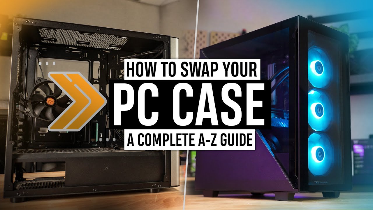 How to SWAP your PC Case - A Complete WALKTHROUGH