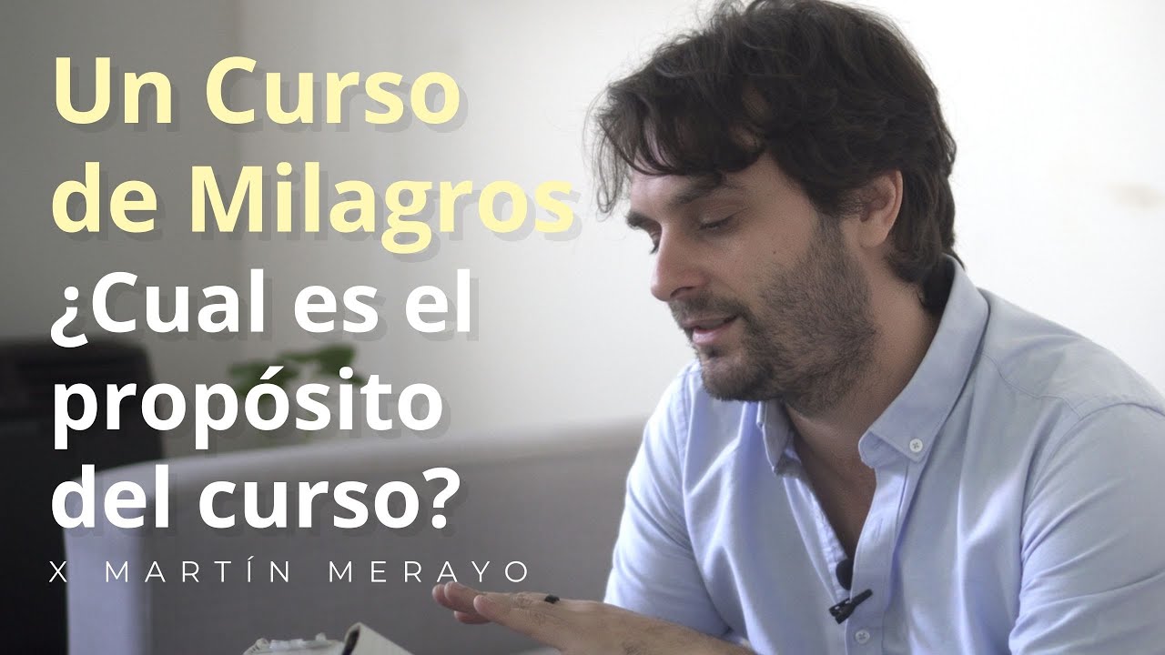 Un Curso de Milagros - ¿Cual es el propósito del curso?