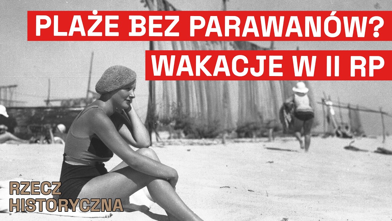 Urlop, plaża i uzdrowisko. Wakacje w II RP
