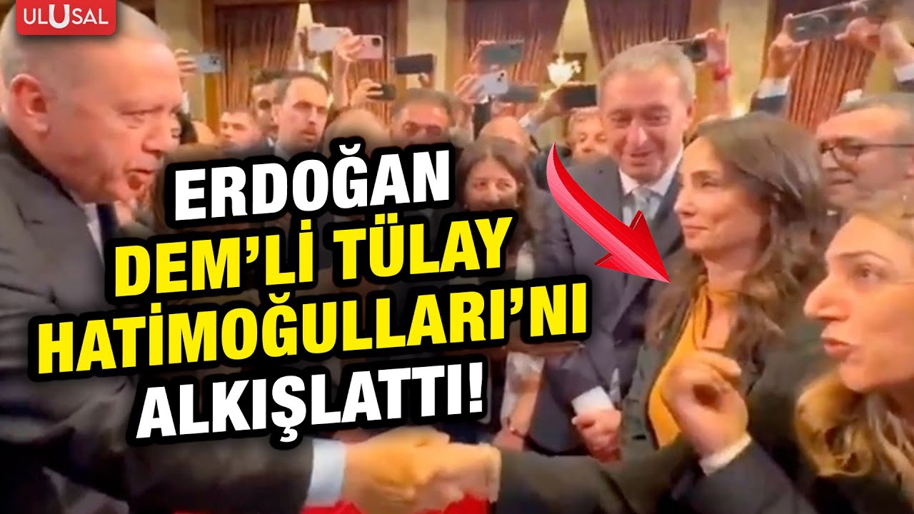 Erdoğan DEM Parti Eş Genel Başkanı Tülay Hatimoğulları'nın konuşmasını alkışlattı!