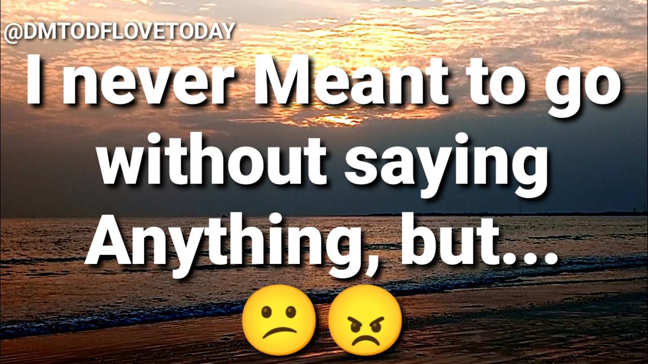 DM TO DF💌 || I never Meant to go without saying Anything, but....😕😠 || đm to df love today || đm to