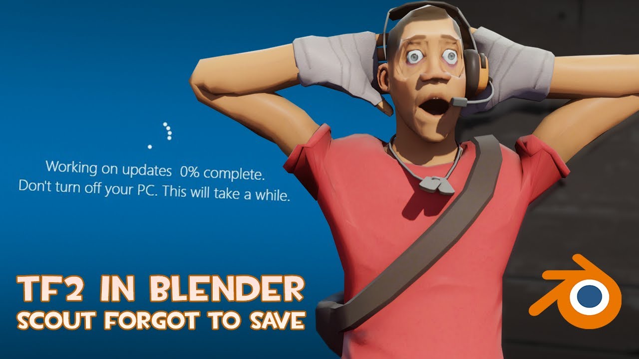 [TF2 Blender Animation] Scout loses 5 hours of work because of windows updates
