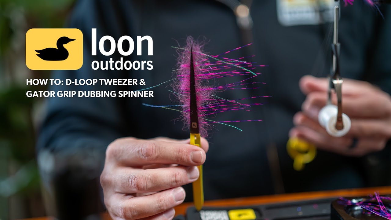 Loon University | How To: D-Loop Tweezer & Gator Grip Dubbing Spinner