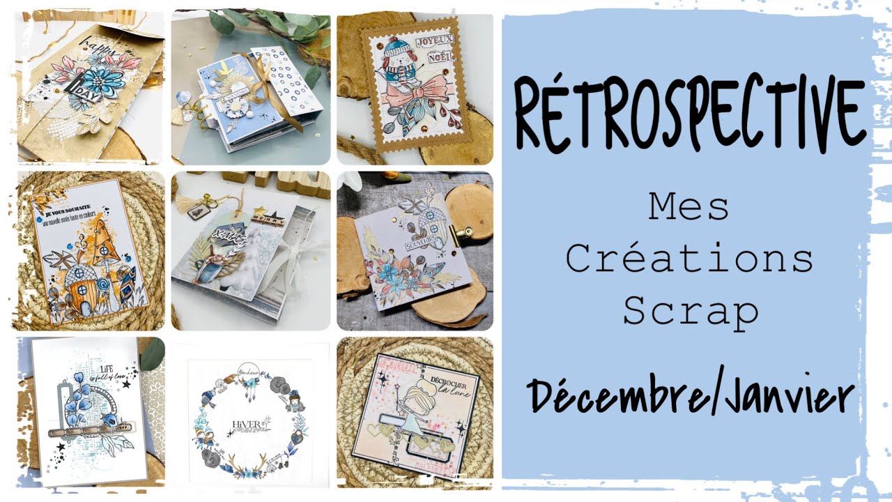 RÉTROSPECTIVE SCRAPBOOKING _ IDÉES de CRÉATIONS _ Besoin d'INSPIRATION???