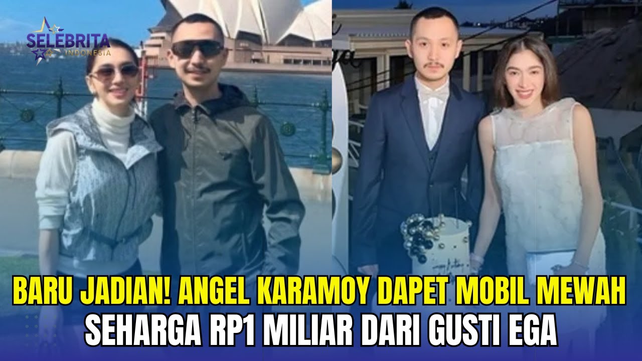 Baru Jadian! Angel Karamoy dapet Mobil Mewah Seharga Rp1 Miliar dari Gusti Ega - Insert Hari Ini