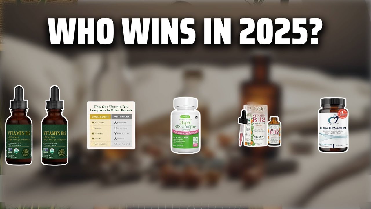 The Top 5 Best B12 Vitamins in 2025 - Must Watch Before Buying!