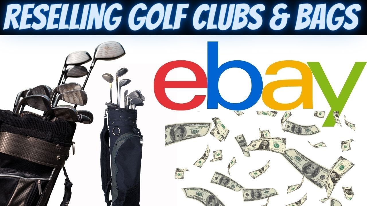 Make Money Reselling Golf Clubs & Bags For Beginners Step by Step Guide EVERYTHING You Need To Know
