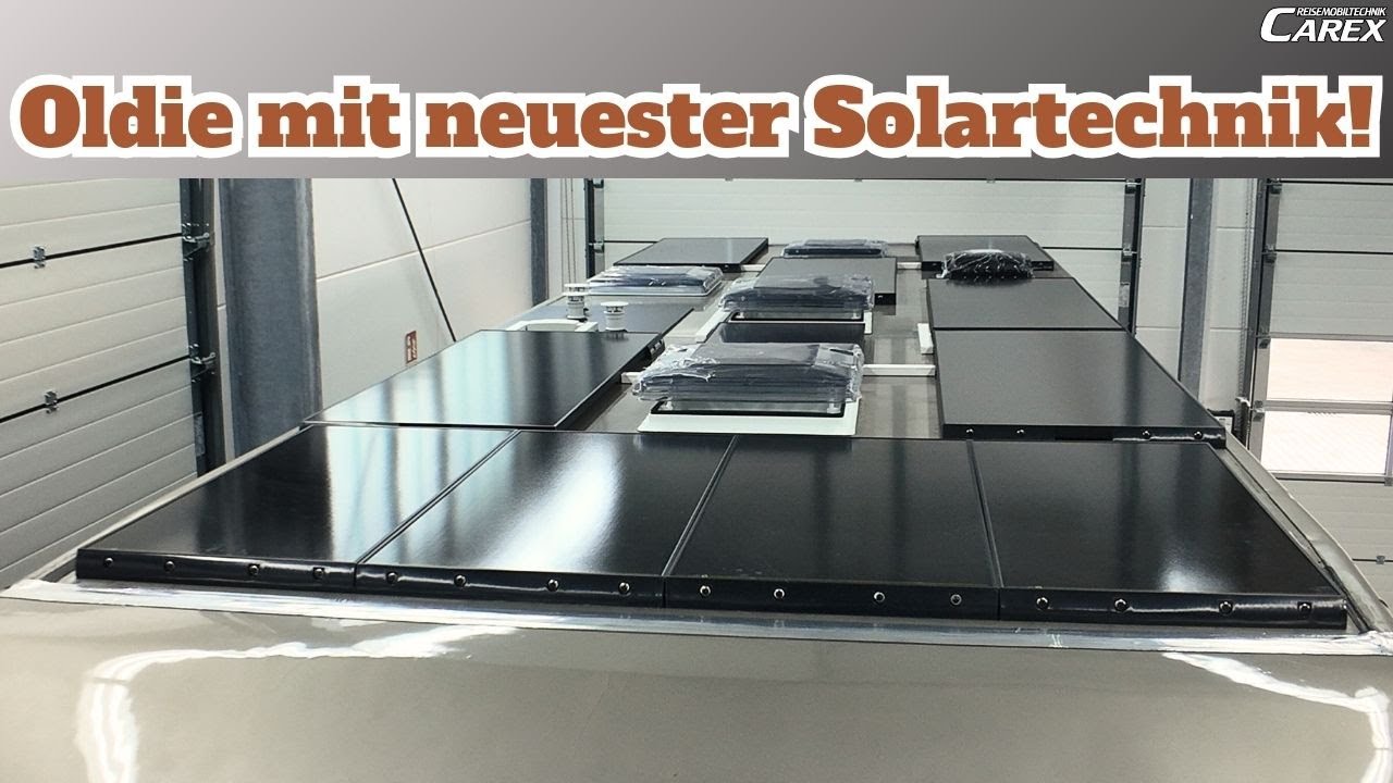 Oldie mit neuester Solartechnik! CAREX Reisemobiltechnik