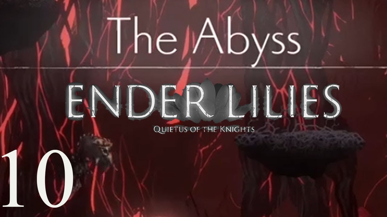 Ender Lillies El Abismo (Final) / Rey Impuro / Gameplay Parte 10