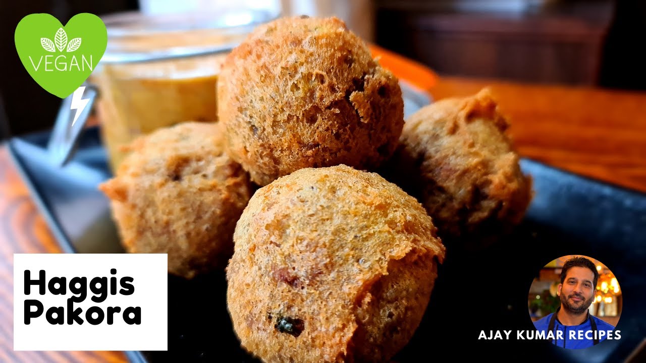 How to make haggis pakoras | Vegan pakora recipe