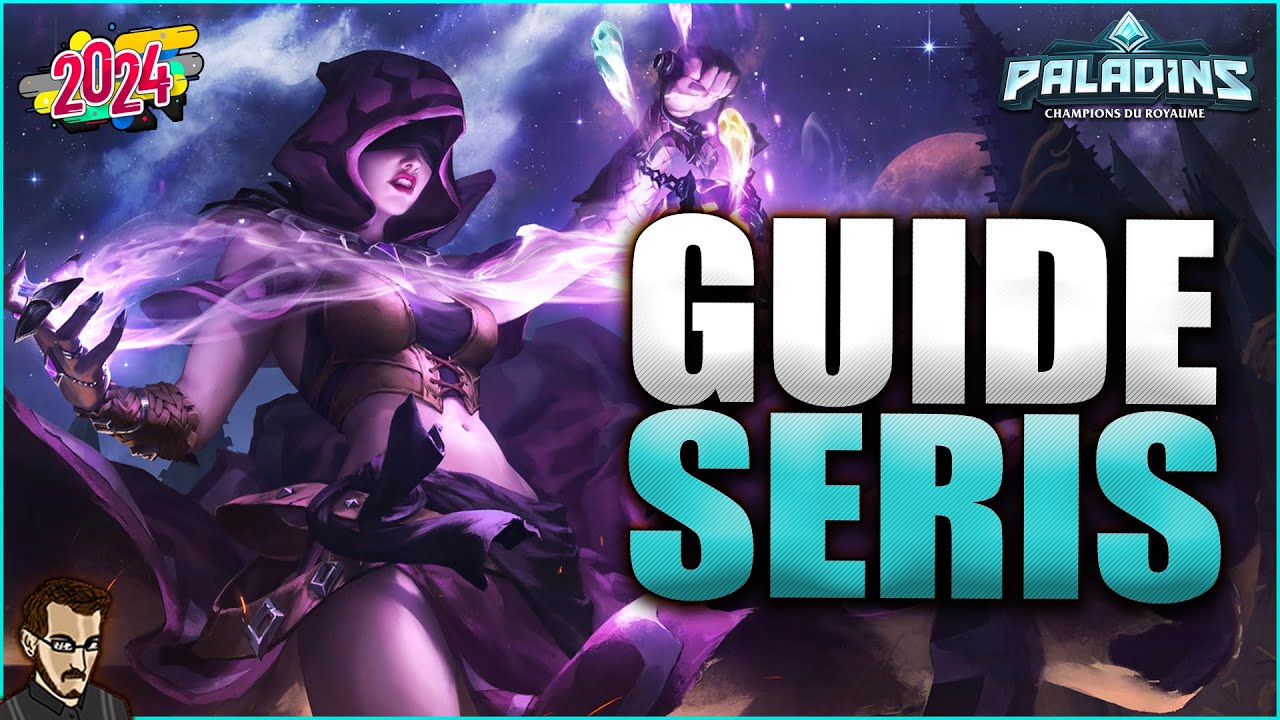 GUIDE SERIS POUR BIEN DÉBUTER EN 2024 ►  TUTO & GAME PRO SUR PALADINS
