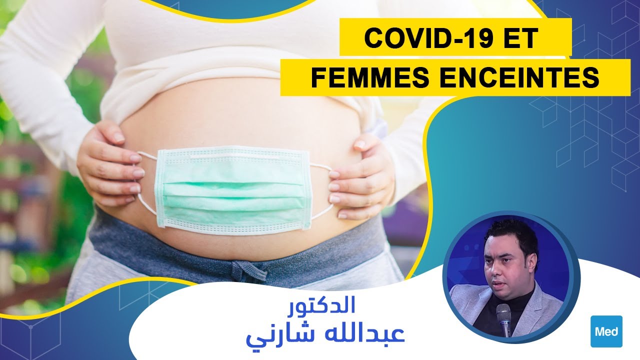 Dr Abdallah Cherni  - COVID 19 et femmes enceintes