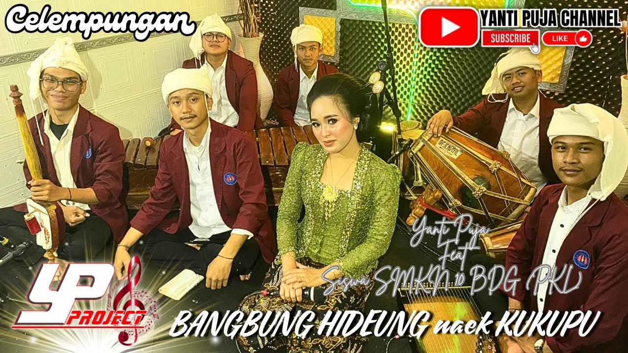 YANTI PUJA || BANGBUNG HIDEUNG Feat SISWA SMKN 10 BDG / SMKI (PKL)