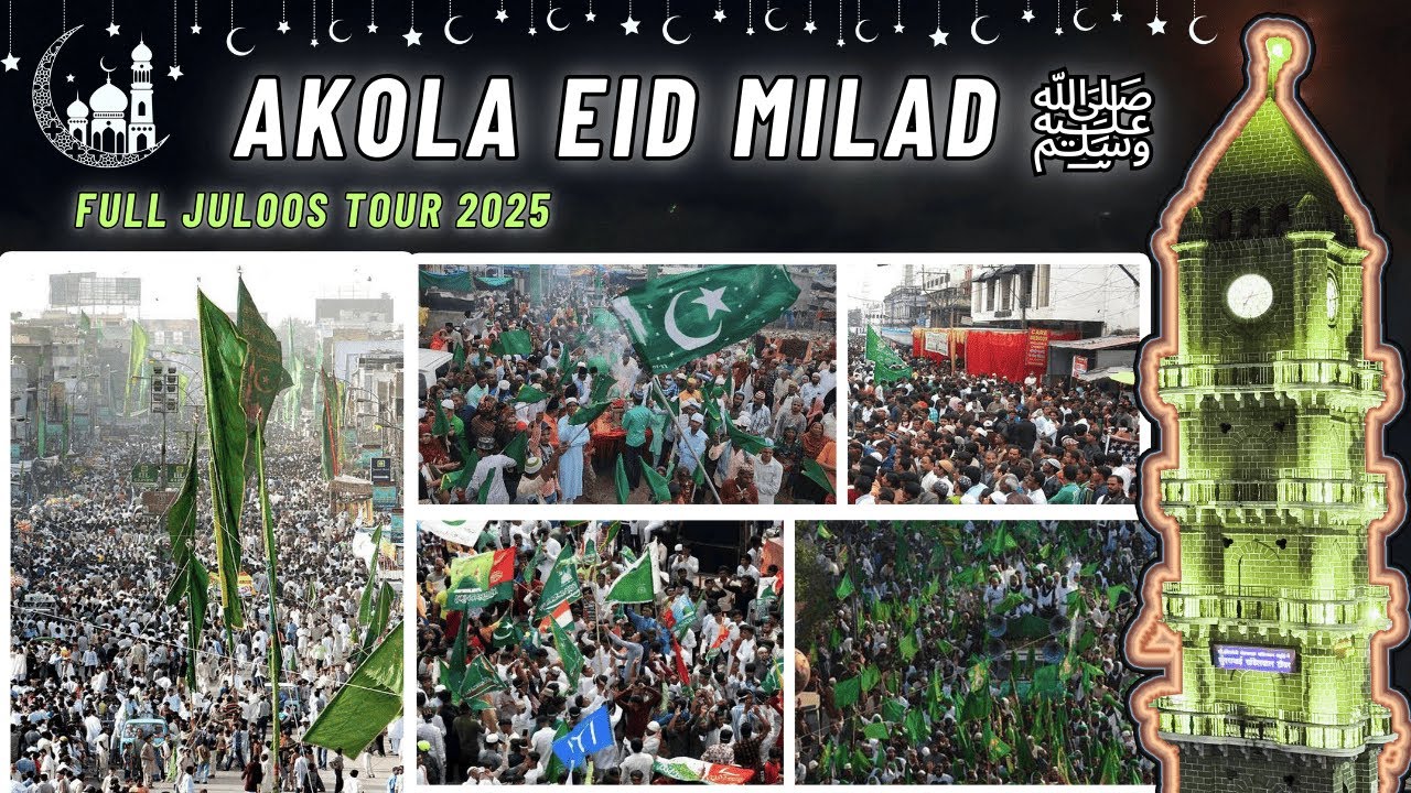 Akola Eid Milad 2025 Full Vlog | 12 Rabiul Awwal Juloos & Celebration | Maharashtra Eid