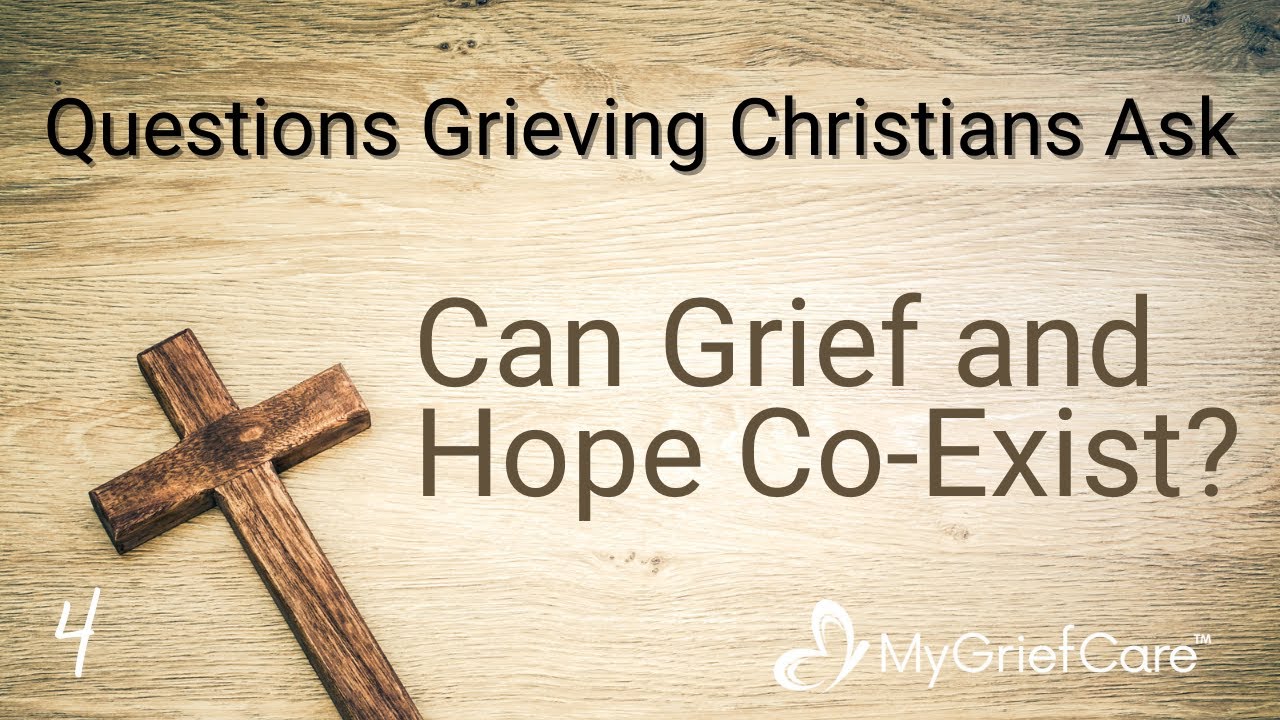 Can Grief and Hope Co-Exist? | Questions Grieving Christians Ask  Ep. 4