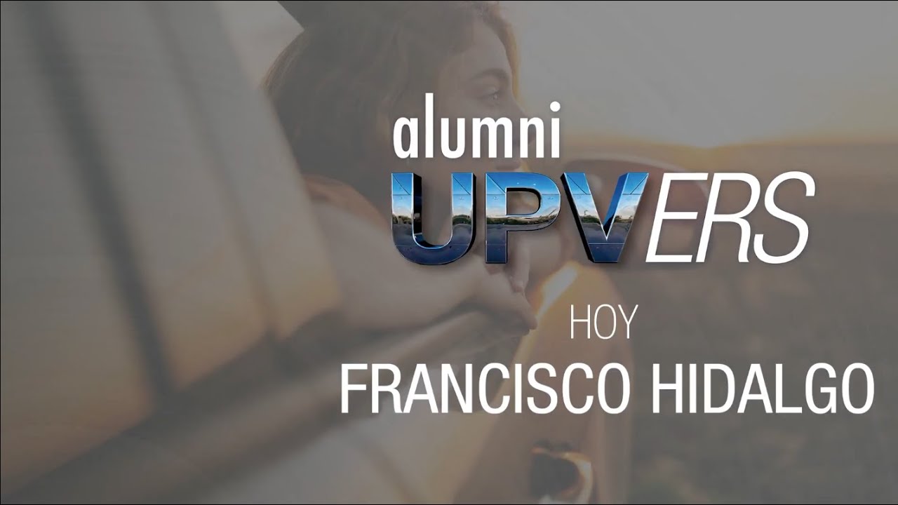 Francisco Hidalgo – De la UPV a Vicepresidente de Renault India | UPVERS 2025