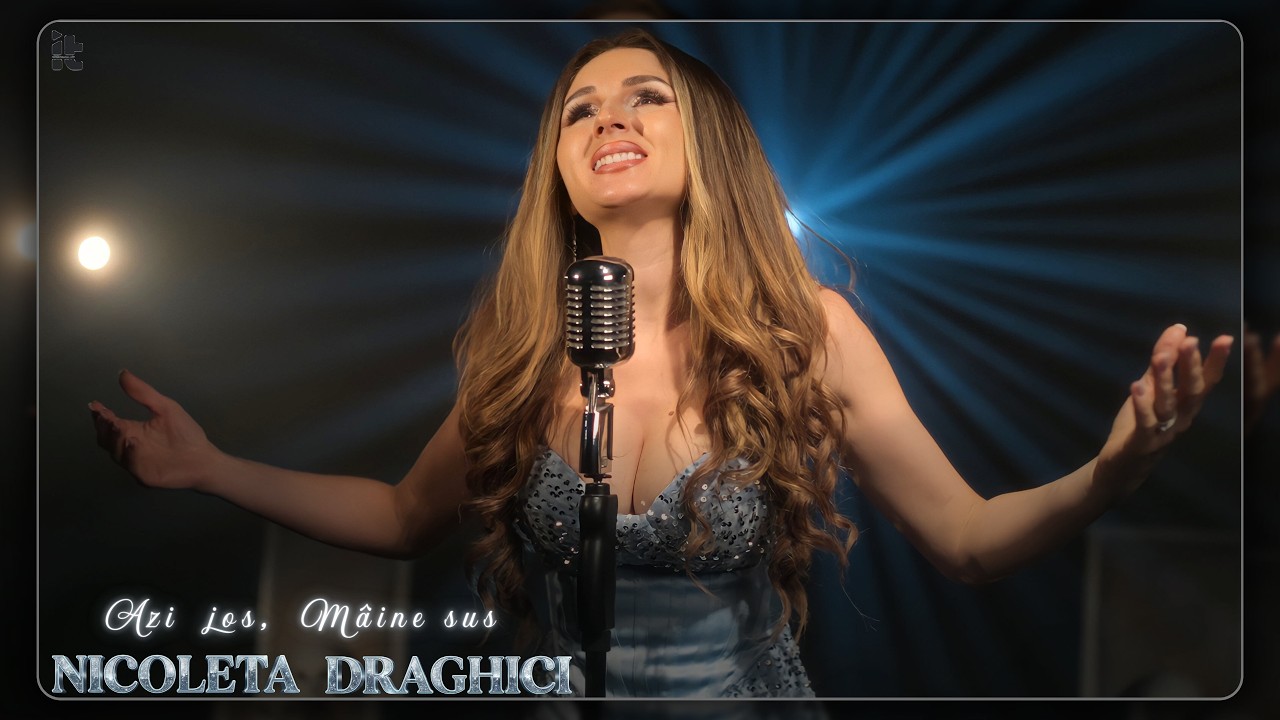 Nicoleta Draghici - Azi jos, Mâine sus || Official Video