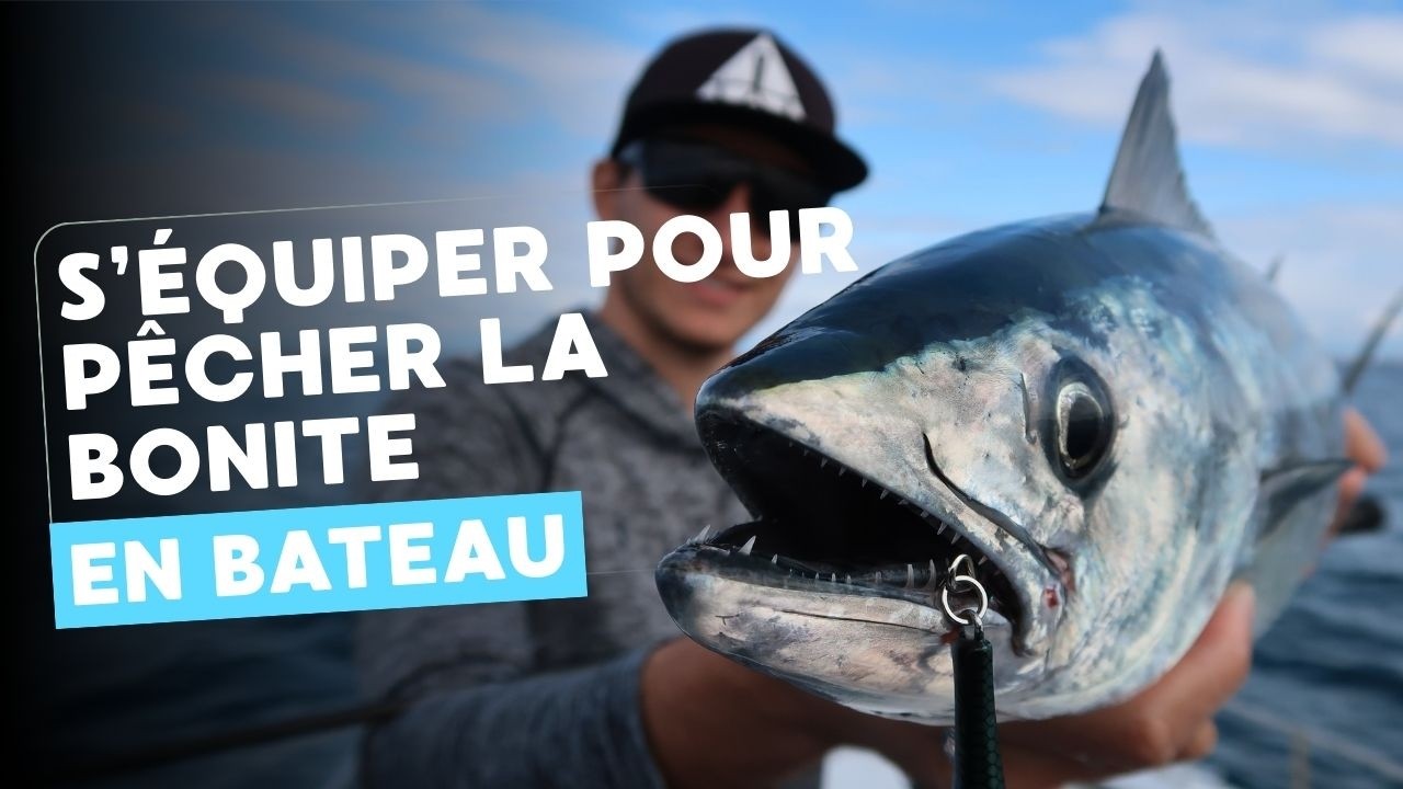 Materiel pour pecher la bonite