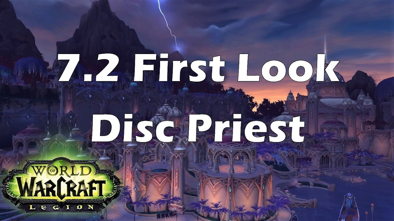[Legion] 7.2 First Look Disc Priest
