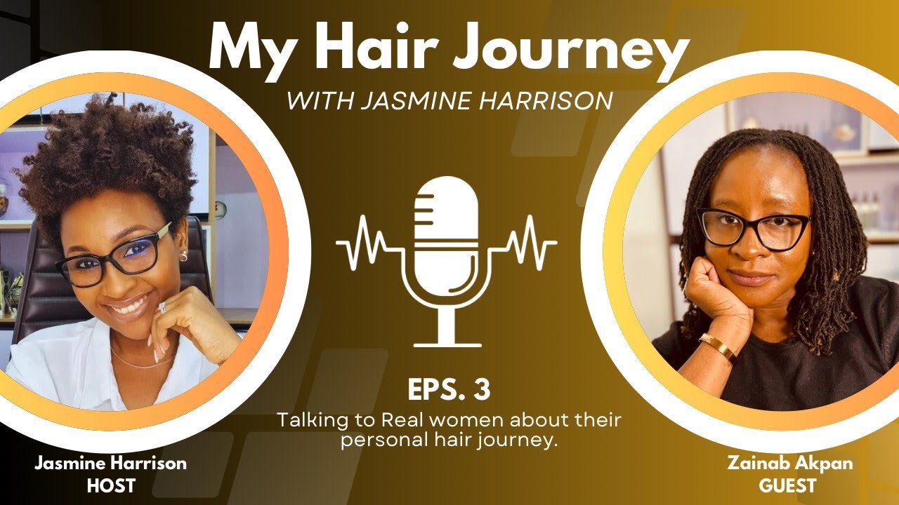 MY HAIR JOURNEY  EPISODE 4 PODCAST