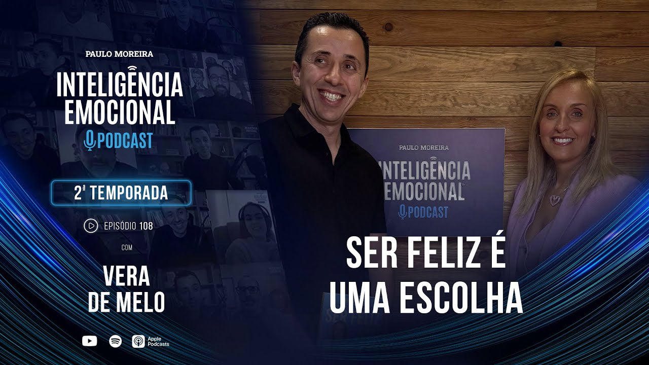 [EP 108] Vera de Melo – Ser Feliz é Uma Escolha