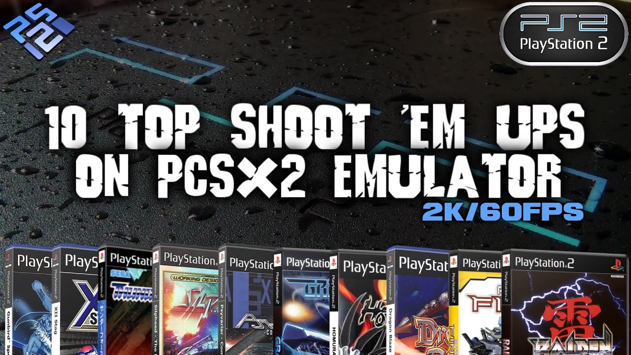 PS2 - 10 Top Shoot 'em Ups on PCSX2 Emulator (2K/60FPS)*