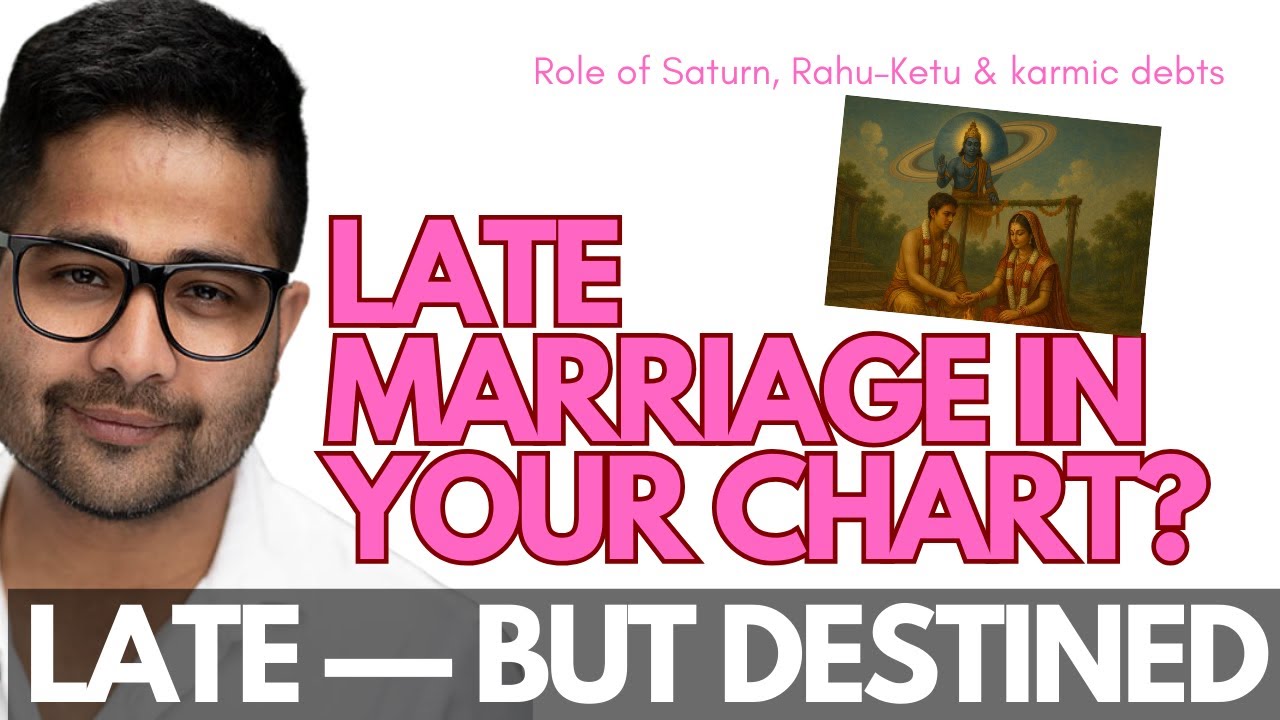 Why Is Your Marriage Delayed?  | Vedic Astrology Secrets Behind Late Marriage - All Combinations
