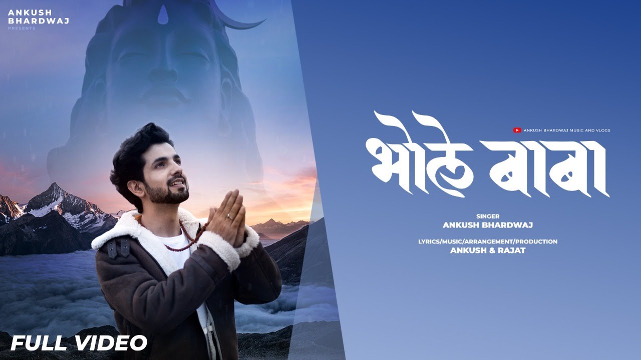BHOLE BABA | ORIGINAL SONG | ANKUSH BHARDWAJ