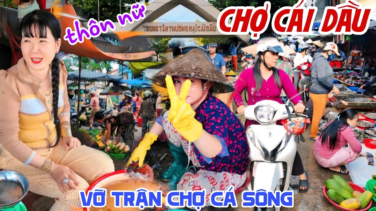 Bắt Gặp THÔN NỮ BA KHÍA CHỢ CÁI DẦU AN GIANG Đông Vỡ Chợ CHEN NHAU KHÔNG LỌT CHỢ CÁ SÔNG | KPVL