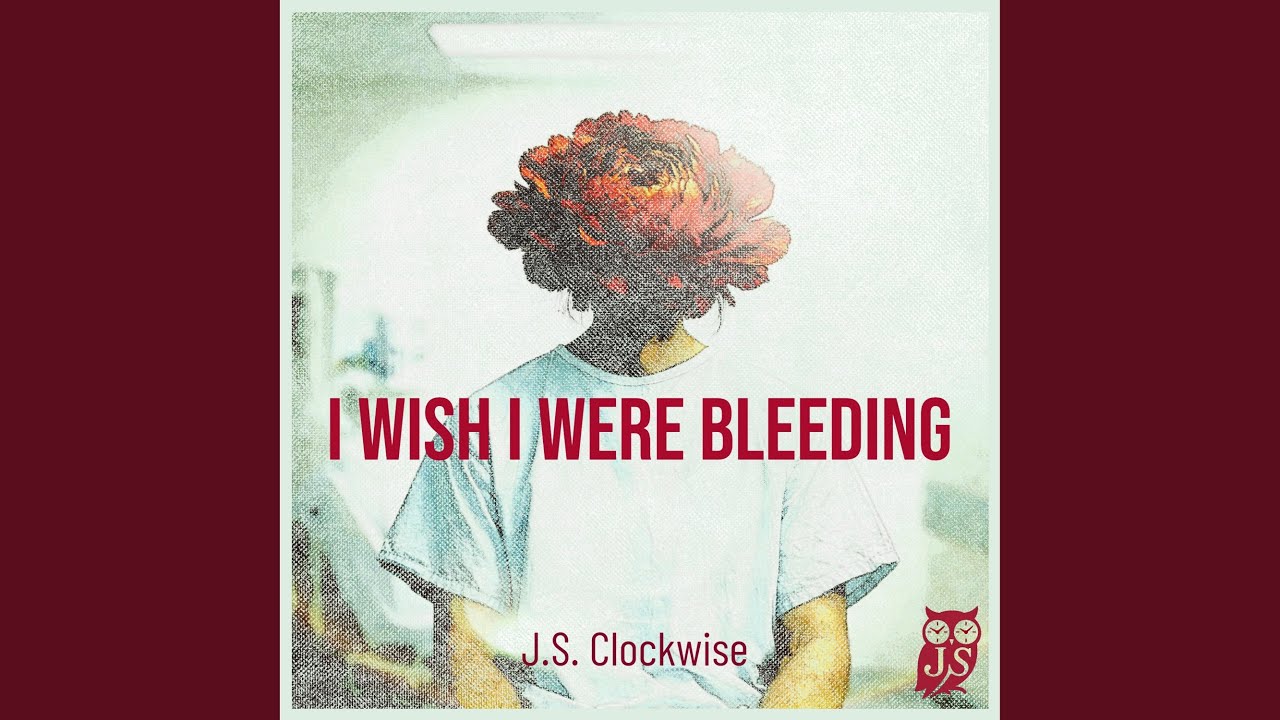 I Wish I Were Bleeding