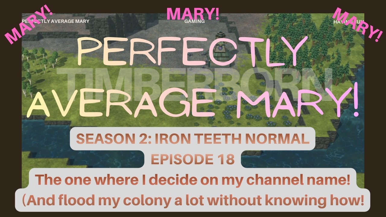 Timberborn S2 Ep19: The one where I name the channel! (And flood my colony.)