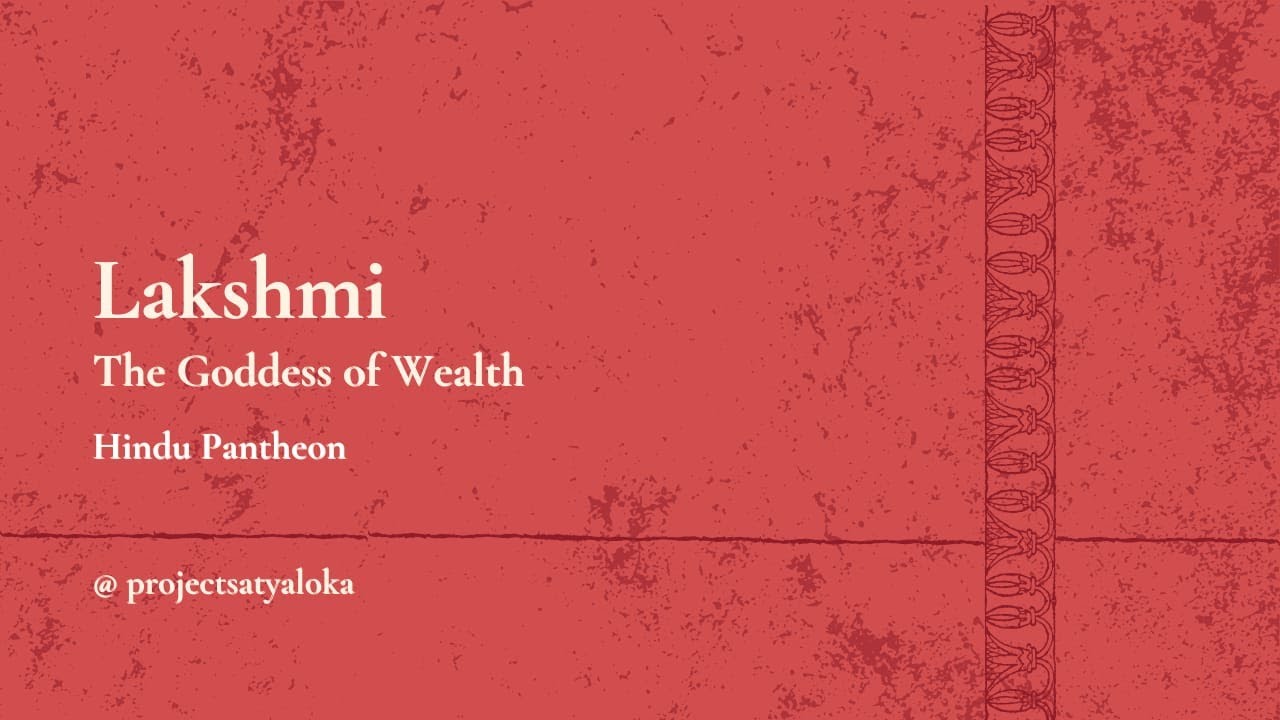 Lakshmi : The Goddess of Wealth